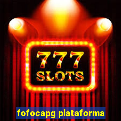 fofocapg plataforma